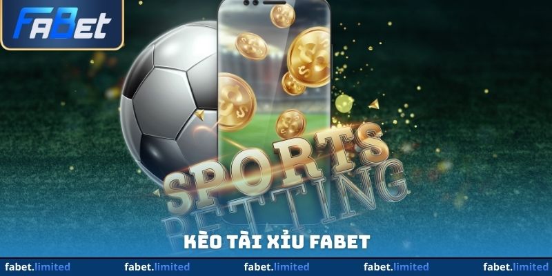 Kèo Tài Xỉu FABET - Bí Kíp Soi Kèo Và Đặt Cược Thắng Lớn