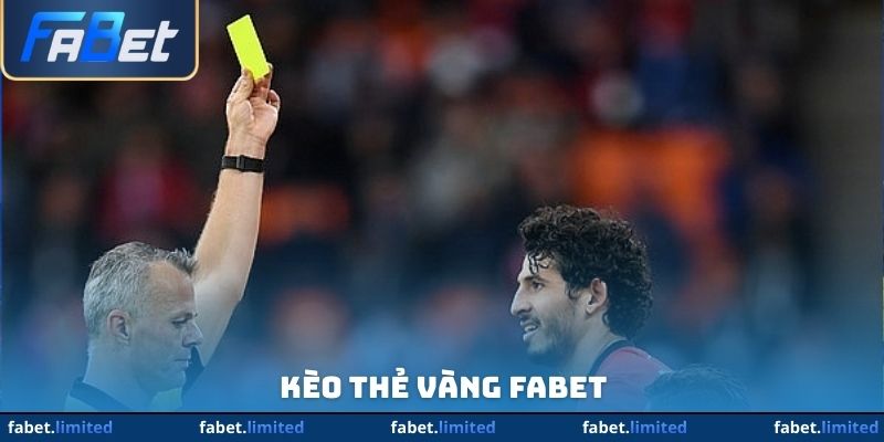 Kèo Thẻ Vàng FABET - Chỉ Cần Lệch Nhịp Là Đi Ngược Kèo