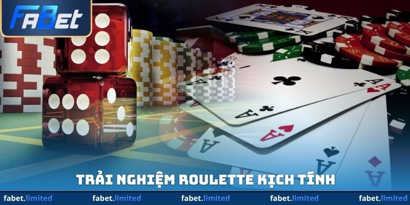 Trải nghiệm Roulette kịch tính